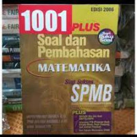 Image of 1001 PLUS SOAL DAN PEMBAHASAN MATEMATIKA EDISI 2006 SIAP SUKSES SPMB