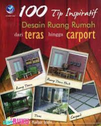 Image of 100 TIP INSPIRATIF DESAIN RUANG RUMAH DARI TERAS HINGGA CARPORT