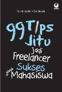 Image of 99 TIPS JITU JADI FREELANCER SUKSES UNTUK MAHASISWA