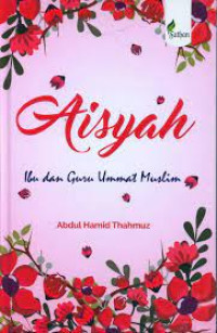 Image of AISYAH IBU DAN GURU UMMAT MUSIM