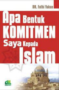 Image of APA BENTUK KOMITMEN SAYA KEPADA ISLAM
