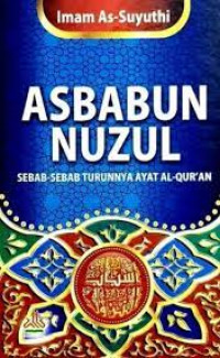 Image of ASBABUN NUZUL SEBAB-SEBAB TURUNNYA AYAT AL-QUR'AN