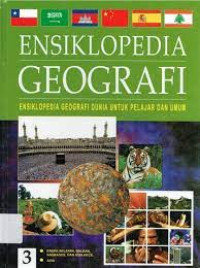 Image of ENSIKLOPEDIA GEOGRAFI DUNIA UNTUK PELAJAR DAN UMUM 3