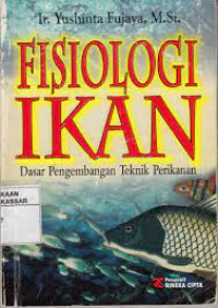 Image of FISIOLOGI IKAN DASAR PENGEMBANGAN TEKNIK PERIKANAN