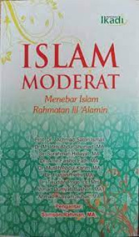 Image of ISLAM MODERAT MENEBAR ISLAM RAHMATAN LIL 'ALAMIN