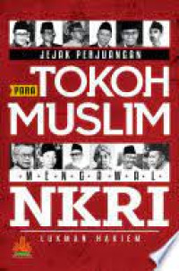 Image of JEJAK PERJUANGAN PARA TOKOH MUSLIM MENGAWAL NKRI