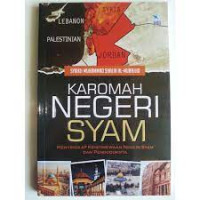 Image of KAROMAH NEGERI SYAM,MENYINGKAP KEISTIMEWAAN NEGRI SYAM DAN PENDUDUKNYA