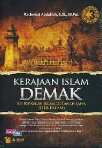 Image of KERAJAAN ISLAM DEMAK,API REVOLUSI ISLAM DI TANAH JAWA