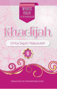 Image of KHADIJAH,CINTA SEJATI RASULULLAH 1