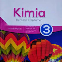 Image of KIMIA 3 BERBASIS EKSPERIMEN UNTUK KELAS XII SAM DAN MA KELOMPOK PEMINATAN MATEMATIKA DAN ILMU ALAM PENDEKATAN SAINTIFIK KURIKULUM 2013