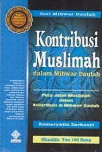 Image of KONTRIBUSI MUSLIMAH DALAM MIHWAR DAULAH