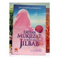 Image of LAUTAN MUKJIZAT DI BALIK BALUTAN JILBAB