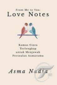 Image of LOVE NOTES KAMUS CINTA TERLENGKAP UNTUK MENJAWAB PERSOALAN ASMARAMU