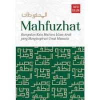 Image of MAHFUZHAT KUMPULAN KATA MUTIARA ISLAM-ARAB YANG MENGINSPIRASI UMAT MANUSIA