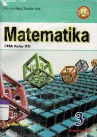 Image of MATEMATIKA 3 SMA KELAS XII KTSP 2006 PROGRAM IPS