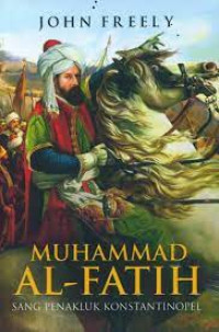 Image of MUHAMMAD AL-FATIH PENAKLUK KONSTANTINOPEL