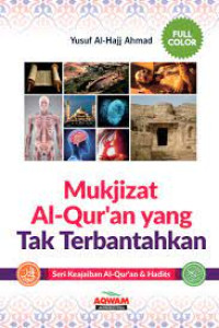Image of MUKJIZAT AL-QUR'AN YANG TAK TERBANTAHKAN