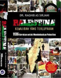 Image of PALESTINA KEWAJIBAN YANG TERLUPAKAN,1135 GERAKAN UNTUK MEMBEBASKAN PALESTINA