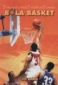 Image of PETUNJUK UNTUK PELATIH DAN PEMAIN BOLA BASKET