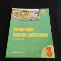 Image of PENDIDIKAN KEWARGANEGARAAN 3 SMA KELAS XII KTSP 2006