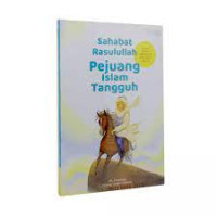 Image of SAHABAT RASULULLAH PEJUANG ISLAM TANGGUH
