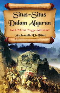 Image of SITUS-SITUS DALAM AL-QUR'AN DARI HEBRON HINGGA BOROBUDUR