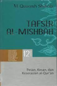 Image of TAFSIR AL-MISHBAH VOLUME 12 : SURAH FUSHSHILAT,ASY-SYURA,AZ-ZUKHRUF,AD-DUKHAN,AL-JATSIYAH,AL-AHQAF,MUHAMMAD,AL-FATH,AL-HUJURAT