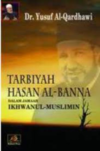 Image of TARBIYAH HASAN AL-BANNA DALAM JAMA'AH AL-IKHWAN AL-MUSLIMUN