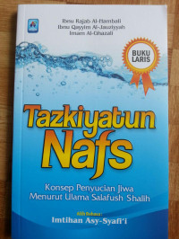 Image of TAZKIYATUN NAFS KONSEP PENYUCIAN JIWA MENURUT ULAMA SALAFUSHALIH