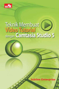 Image of TEKNIK MEMBUAT VIDEO TUTORIAL DENGAN CAMTASIA STUDIO 5
