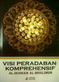 Image of VISI PERADABAN KOMPREHENSIF JAMA'AH AL-IKHWANUL MUSLIMIN