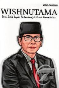 Image of WISHNUTAMA DARI BALIK LAYAR BERTANDANG KE KURSI KEMENTRIAN