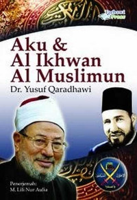 Image of AKU DAN AL IKHWAN AL MUSLIMUN