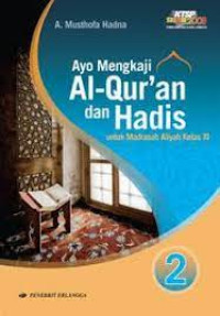 Image of AYO MENGKAJI AL-QURAN DAN HADIS 2 UNTUK MA KELAS XI KTSP SKL&SI 2008