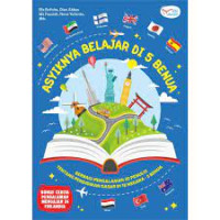 Image of ASYIKNYA BELAJAR DI 5 BENUA