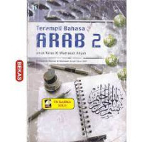 Image of TERAMPIL BAHASA ARAB 2 UNTUK KELAS XI MA KTSP BERDASARKAN STANDAR ISI MA TAHUN 2008