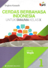Image of CERDAS BERBAHASA INDONESIA 1 UNTUK SMA/MA KELAS X KELOMPOK WAJIB KURIKULUM 2013