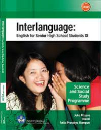 Image of INTERLANGUAGE: ENGLISH FOE SENIOR HIGH SCHOOL STUDENT XI SCIENCE AND SOCIAL STUDY PROGRAMME BSE