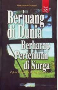 Image of BERJUANG DI DUNIA BERHARAP PERTEMUAN DI SURGA