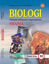 Image of BIOLOGI MAKHLUK HIDUP DAN LINGKUNGANNYA UNTUK SMA DAN MA KELAS XI BSE