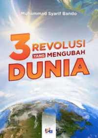 Image of 3 REVOLUSI YANG MENGUBAH DUNIA