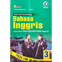 Image of BAHASA INGGRIS 3 UNTUK SISWA SMA-MA/SMK-MAK KELAS XII KURIKULUM 2013