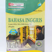 Image of BAHASA INGGRIS UNTUK SMA/MA/SMK KELAS XII (WAJIB) KURIKULUM 2013