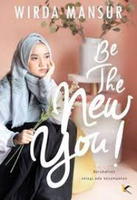 Image of BE THE NEW YOU ! : BERUBAHLAH SELAGI ADA KESEMPATAN