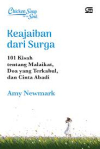 Image of CHICKEN SOUP FOR THE SOUL: KEAJAIBAN DARI SURGA