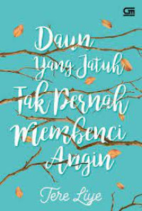 Image of DAUN YANG JATUH TAK PERNAH MEMBENCI ANGIN