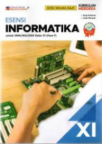 Image of ESENSI INFORMATIKA UNTUK SMA/MA/SMK KELAS XI (FASE F) KURIKULUM MERDEKA