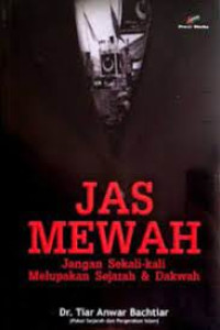 Image of JAS MEWAH: JANGAN SEKALI-KALI MELUPAKAN SEJARAH&DAKWAH