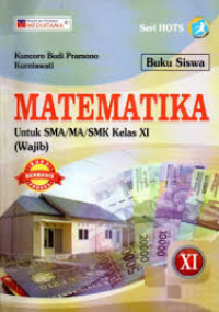Image of MATEMATIKA UNTUK SMA/MA/SMK KELAS XI (WAJIB) BUKU BERBASIS PROSES KURIKULUM 2013