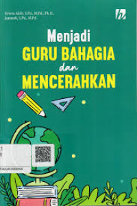 Image of MENJADI GURU BAHAGIA DAN MENCERAHKAN